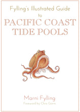 Load image into Gallery viewer, Fylling's Illustrated Guide to Pacific Coast Tide Pools