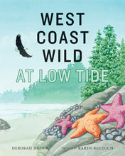 Load image into Gallery viewer, West Coast Wild at Low Tide Cover