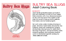 Load image into Gallery viewer, Sultry Sea Slugs Coloring Book Bio
