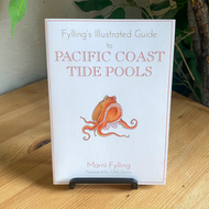 Fylling's Illustrated Guide to Pacific Coast Tide Pools